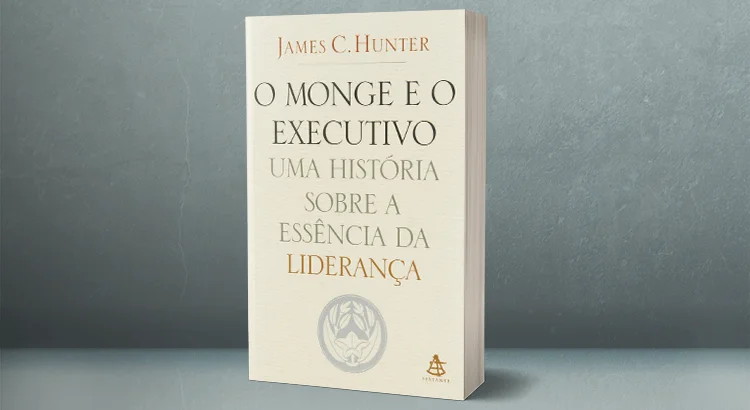 Resenha do Livro “O Monge e o Executivo” de James C. Hunter